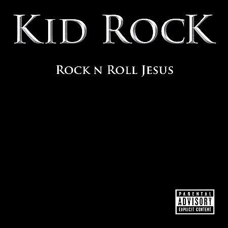 Kid Rock - ROCK & ROLL JESUS | CD