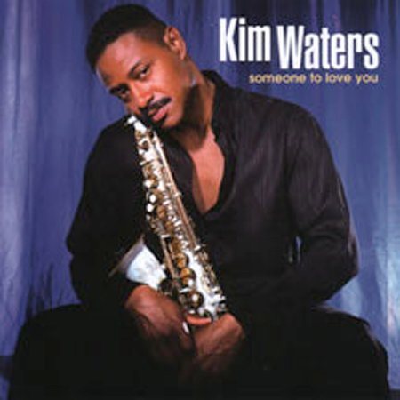 Kim Waters - SOMEONE TO LOVE YOU | CD