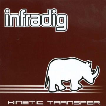 Infradig - Kinetic Transfer | CD
