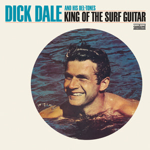 Dick and His Del-Tones Dale - King of the Surf Guitar | Vinyl