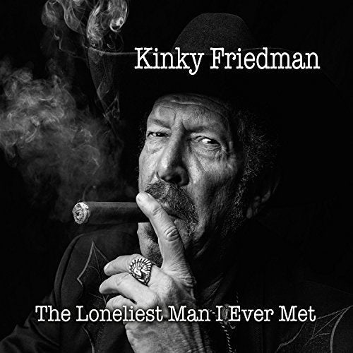 Kinky Friedman - Loneliest Man I Ever Met | CD