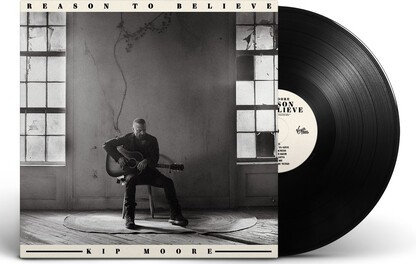 Kip Moore - Reason to Believe | Vinyl