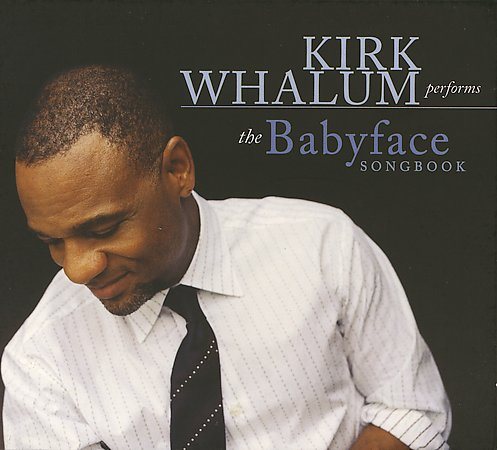 Kirk Whalum - BABYFACE SONGBOOK | CD