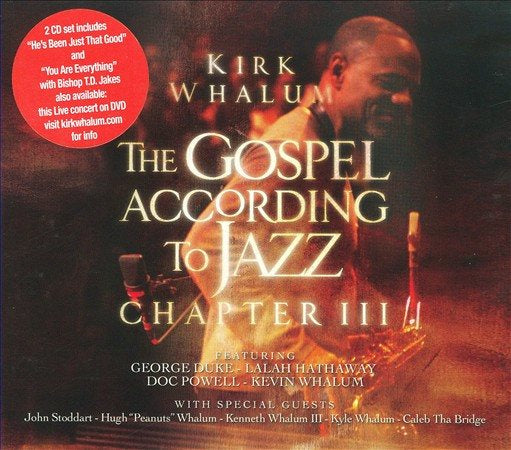 Kirk Whalum - The Gospel According To Jazz: Chapter III (2 Cd's) | CD
