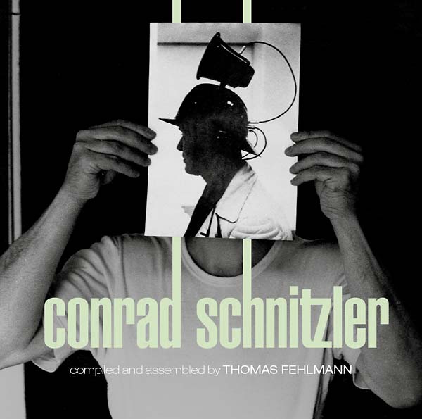 CONRAD SCHNITZLER - Kollektion 05: Conrad Schnitzler Compiled and Assembled by Thomas Fehlmann | Vinyl