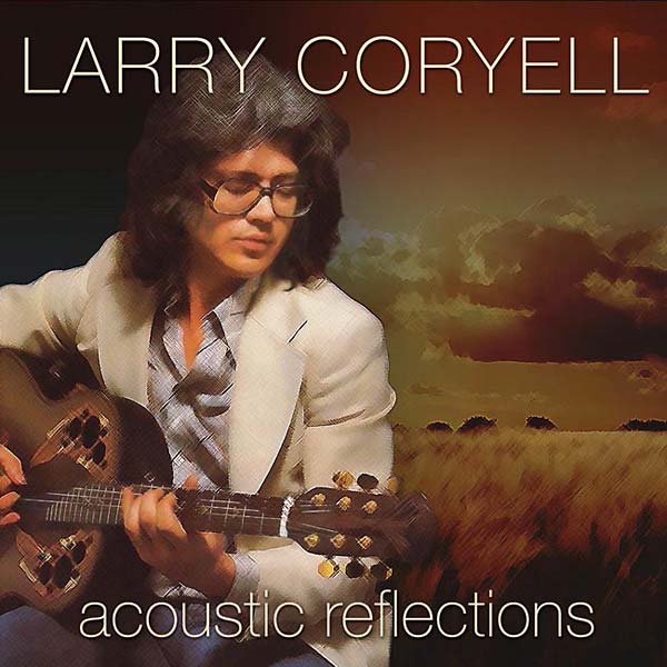Larry Coryell - Acoustic Reflections | CD
