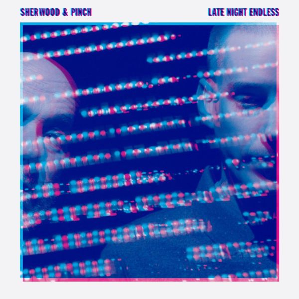 Sherwood & Pinch - Late Night Endless | Vinyl