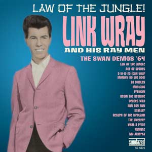 Link Wray - Law of the Jungle: Swan Demos '64 | CD