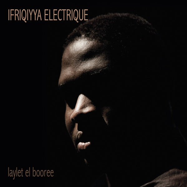 IFRIQIYYA ELECTRIQUE - Laylet El Booree | Vinyl