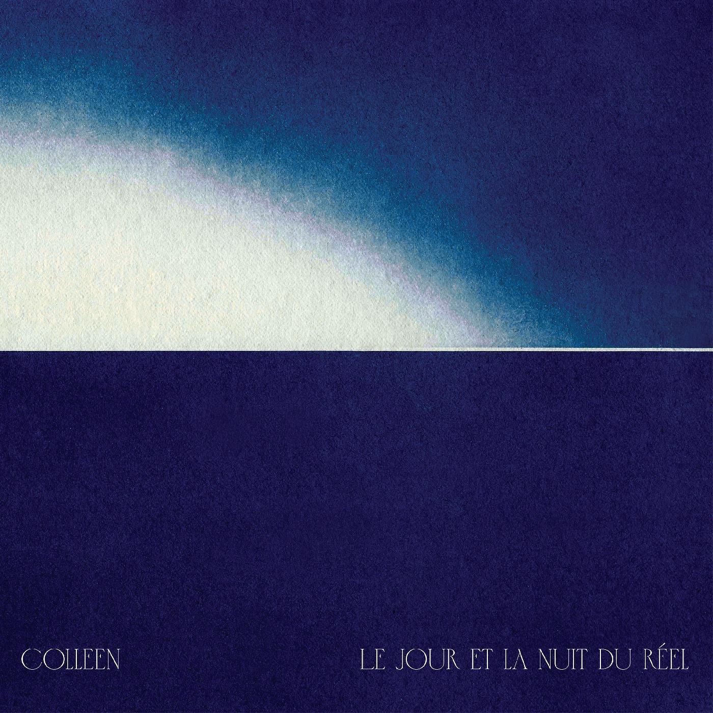 Colleen | Le jour et la nuit du rÈel | Vinyl