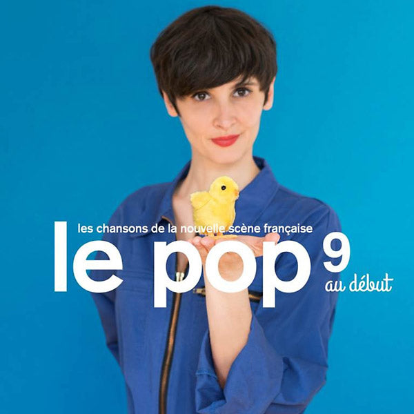 VA - Le Pop 9: Au Debut | CD