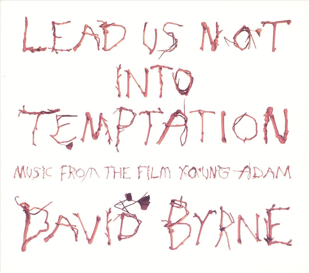 David Byrne | Lead Us Not Into Temptation: Music From The Film Young Adam | CD