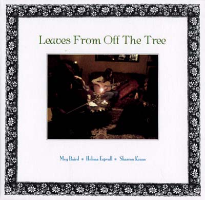 SHARRON KRAUS/MEG BAIRD/HELENA ESPVALL - Leaves From Off The Tree | CD