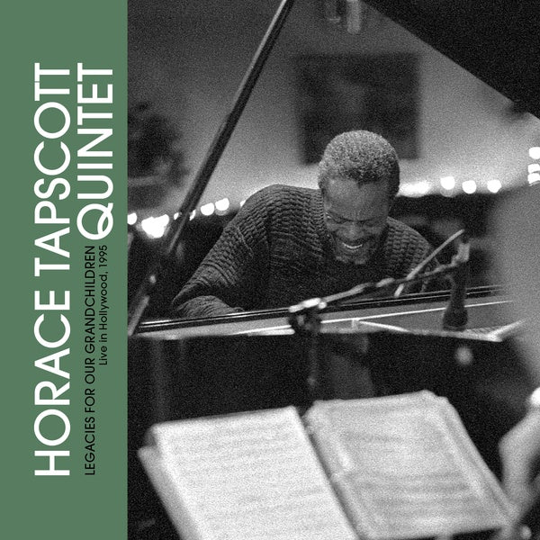 HORACE TAPSCOTT QUINTET - Legacies For Our Grandchildren: Live In Hollywood, 1995 | CD