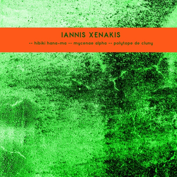 IANNIS XENAKIS - Les Polytopes I: Hibiki Hana-Ma / Mycenae Alpha / Polytope De Cluny | Vinyl
