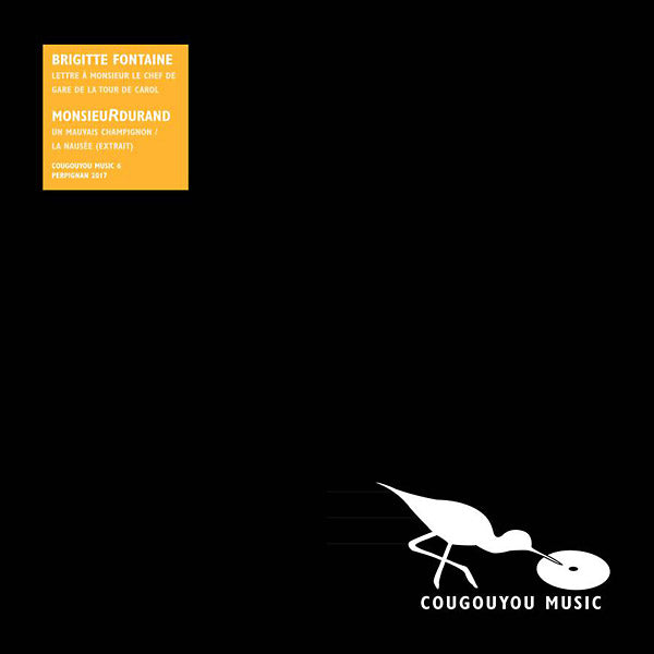 BRIGITTE FONTAINE/MONSIEURDURAND - Lettre A Monsieur Le Chef De Gare De La Tour De Carol/Un Mauvais Champignon/La Nausee (extrait) | Vinyl
