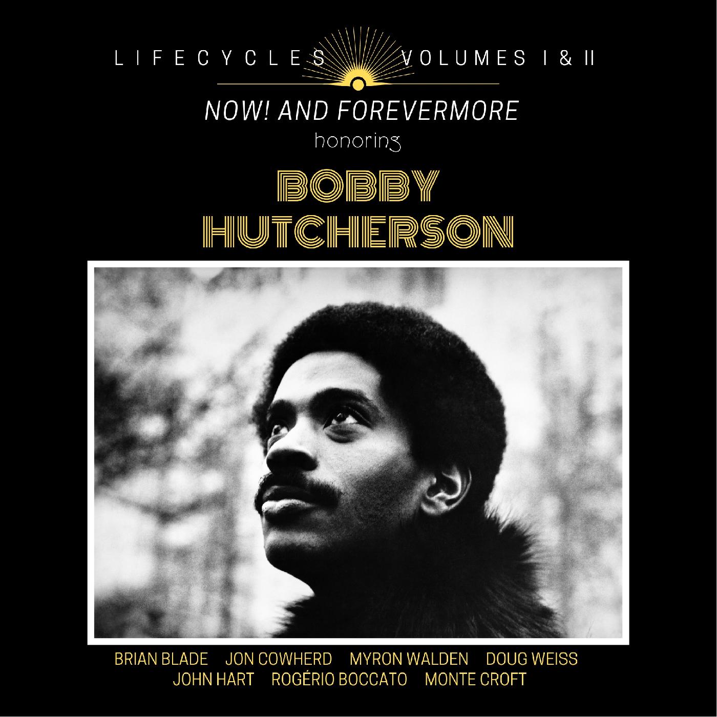 Brian Blade - LIFECYCLES Volumes 1 & 2: Now! and Forevermore Honoring Bobby Hutcherson | CD