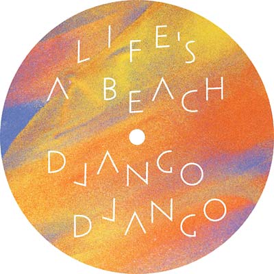 DJANGO DJANGO - Life's a Beach | Vinyl