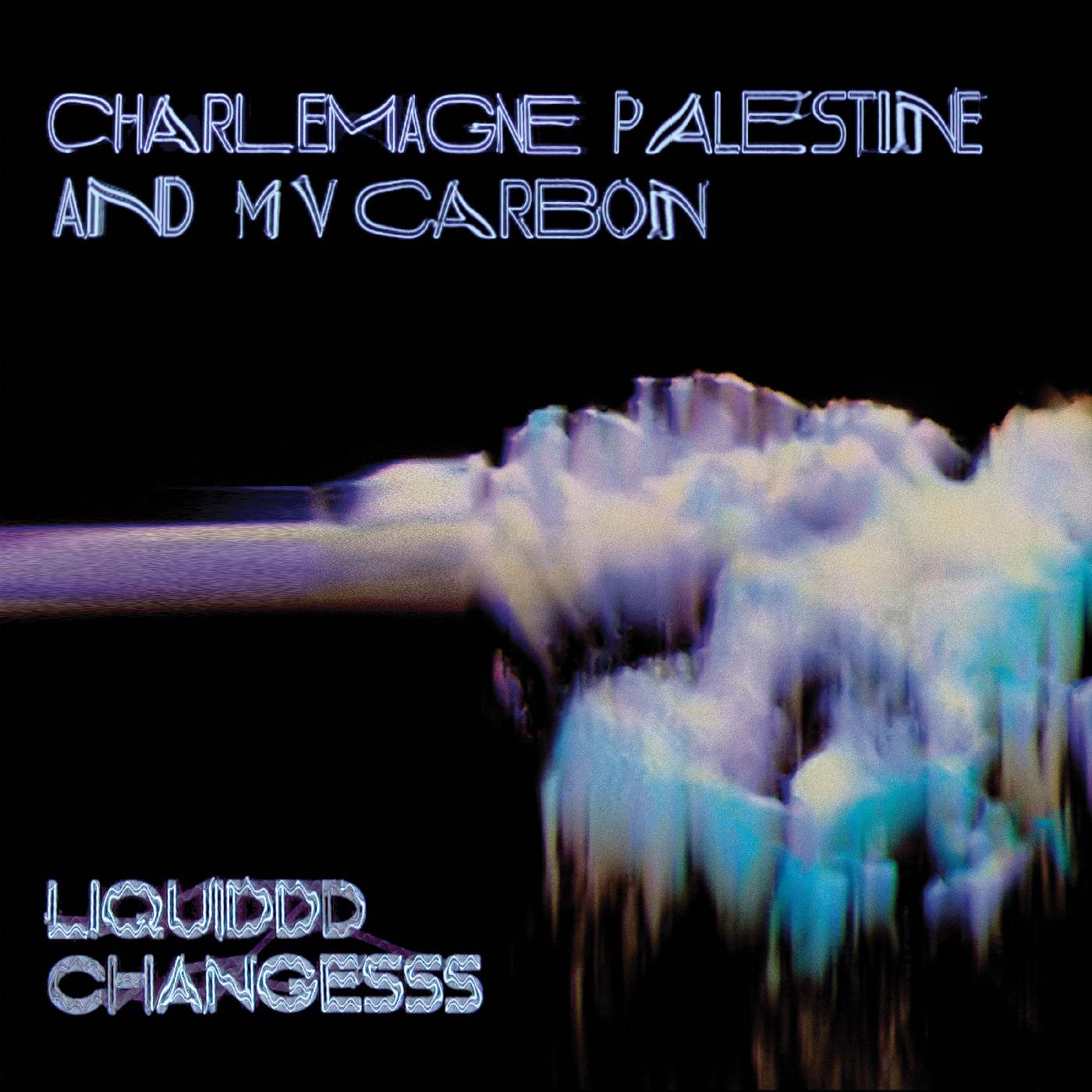MV Carbon and Charlemagne Palestine - Liquiddd Changesss (CLEAR BLUE WITH BLACK & WHITE SMOKE VINYL) | Vinyl