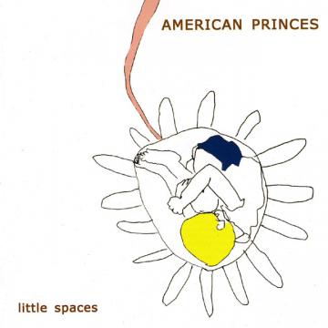 American Princes - Little Spaces | CD