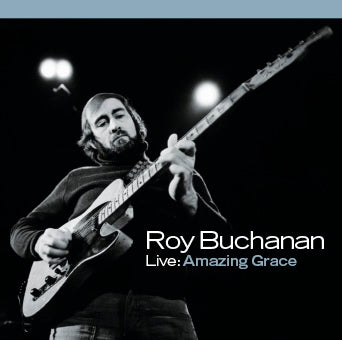 Roy Buchanan - Live: Amazing Grace | CD