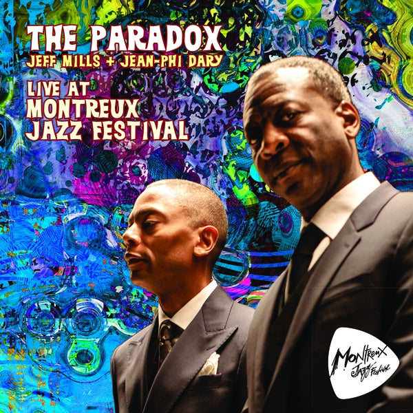 THE PARADOX (JEAN-PHI DARY/JEFF MILLS) - Live At Montreux Jazz Festival | CD