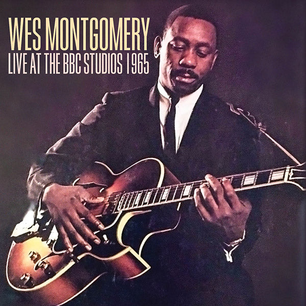 WES MONTGOMERY | Live At The BBC Studios 1965 | CD