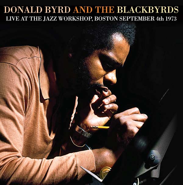 DONALD BYRD & THE BLACKBYRDS - Live at the Jazz Workshop, Boston September 4th 1973 | CD