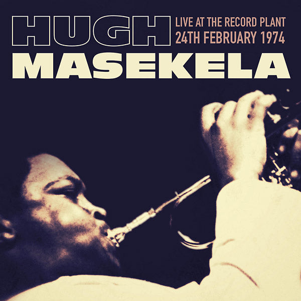 HUGH MASAKELA - Live At The Record Plant, 24th February 1974 | CD