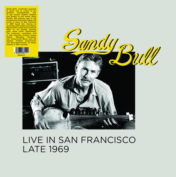 SANDY BULL - Live In San Francisco Late 1969 | Vinyl