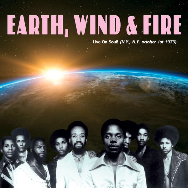EARTH, WIND & FIRE - Live on Soul! (N.Y., N.Y., October 1st 1973) | Vinyl