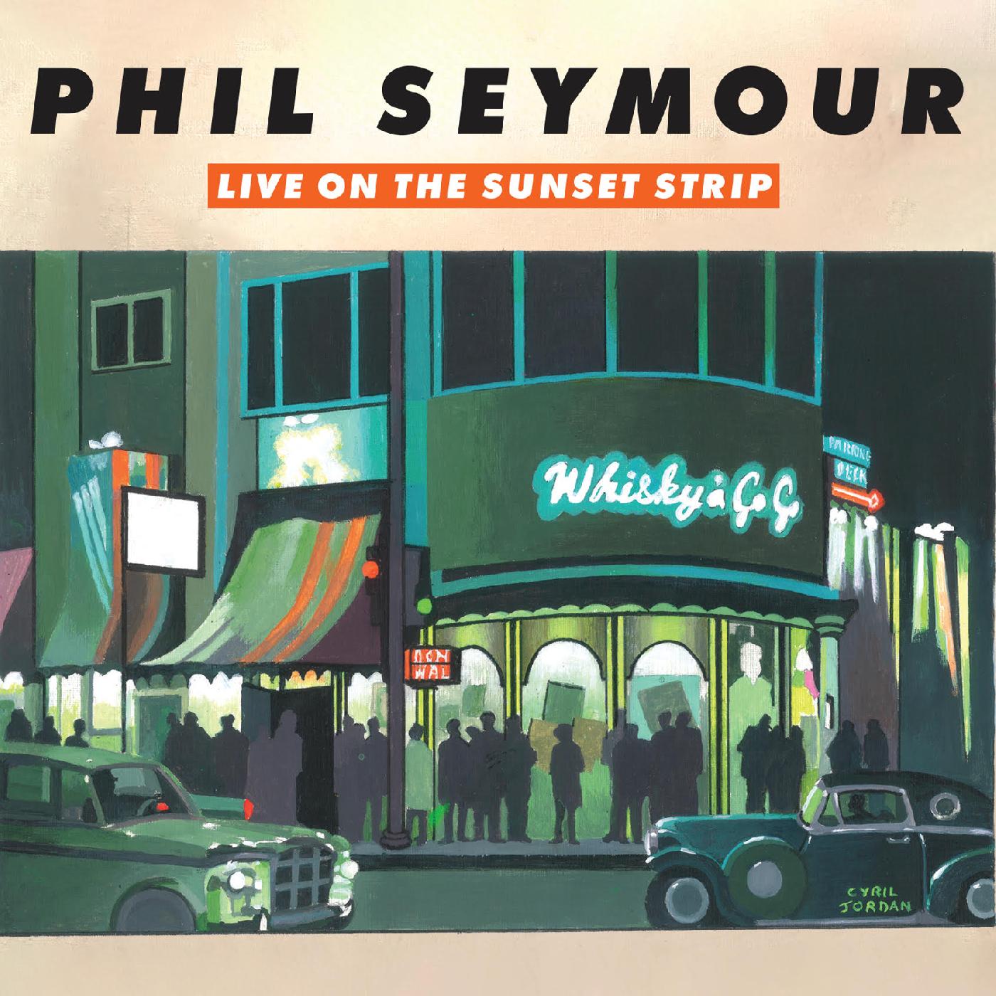 Phil Seymour - Live On The Sunset Strip | CD