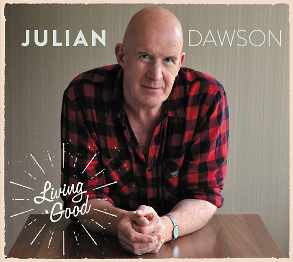 JULIAN DAWSON - Living Good | CD