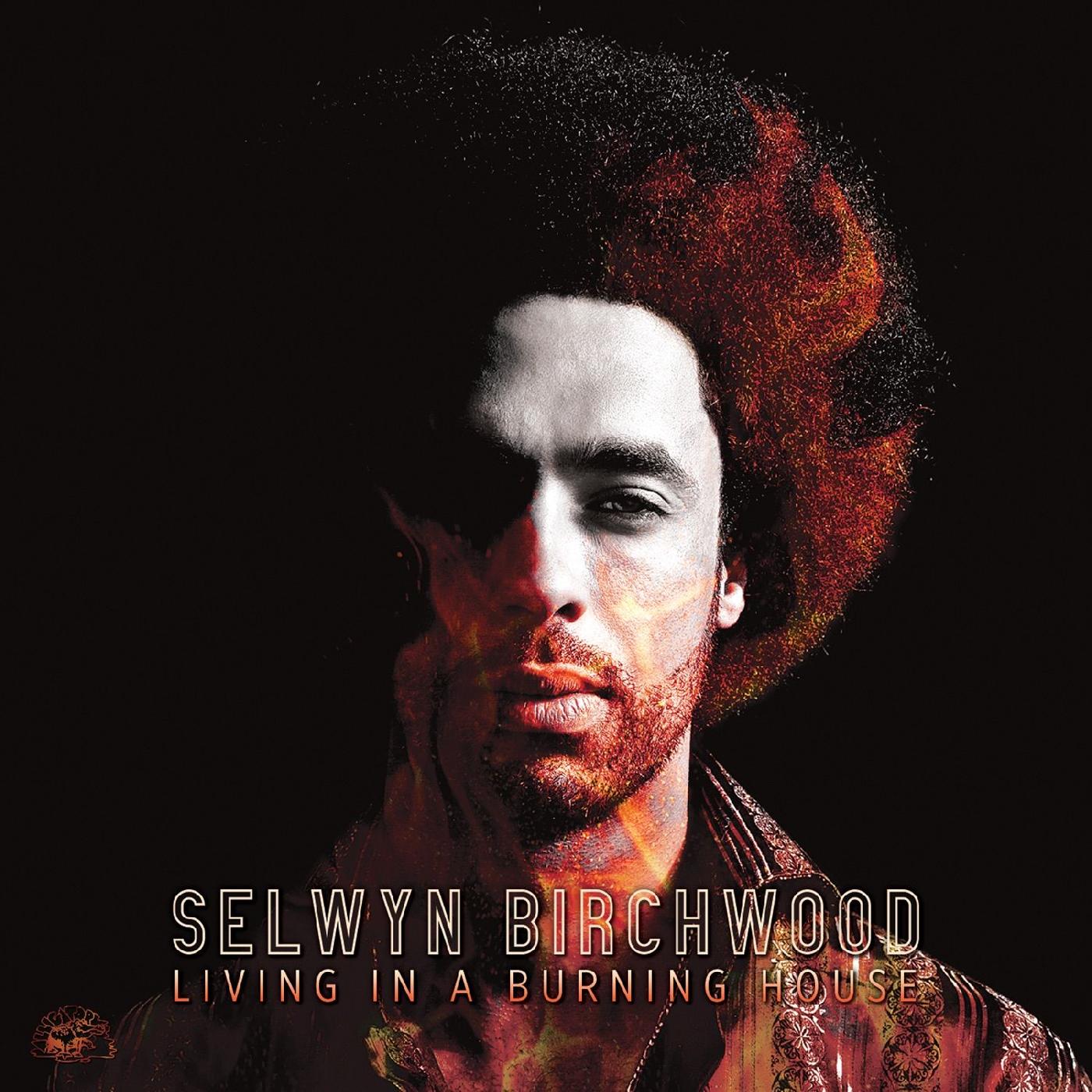 Selwyn Birchwood - Living In A Burning House (ORANGE VINYL) | Vinyl