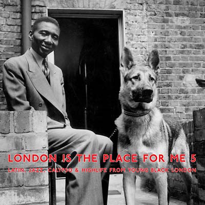 VA - London Is the Place for Me 5: Latin, Jazz, Calypso & Highlife from Young Black London | Vinyl