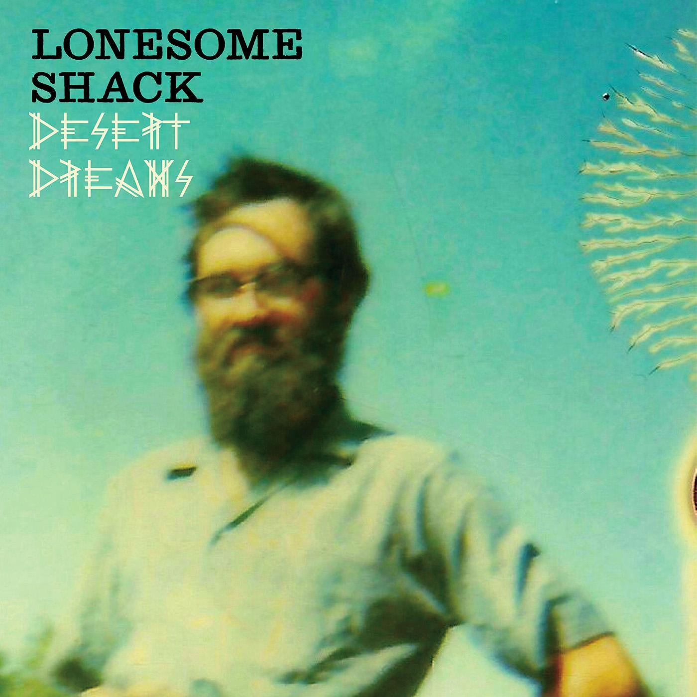 Lonesome Shack - Desert Dreams | Vinyl