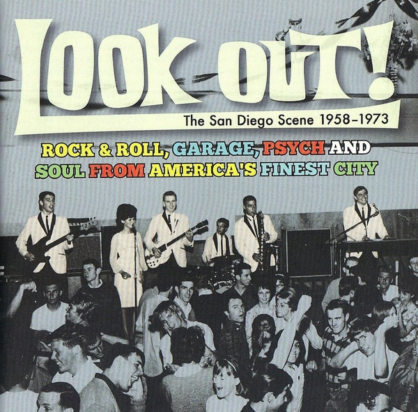 VA - Look Out! The San Diego Scene 1958-1973: Rock & Roll, Garage, Psych And Soul from America's Finest City | CD