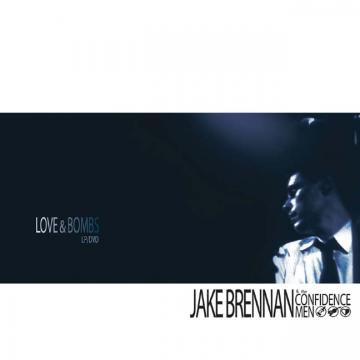 Jake & The Confidence Men Brennan - Love And Bombs | CD
