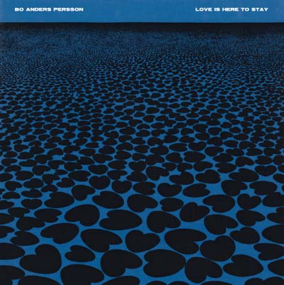 BO ANDERS PERSSON - Love Is Here to Stay | Vinyl