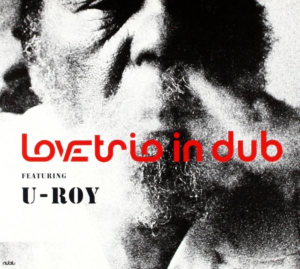 Love Trio featuring U-Roy - Love Trio featuring U-Roy | Vinyl