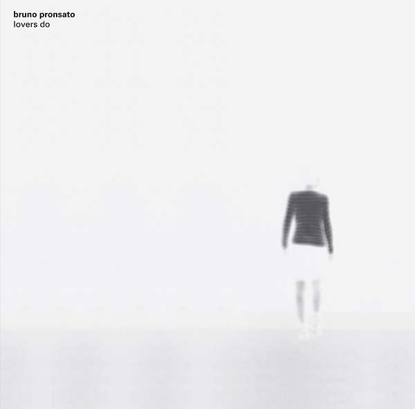 BRUNO PRONSATO - Lovers Do | Vinyl