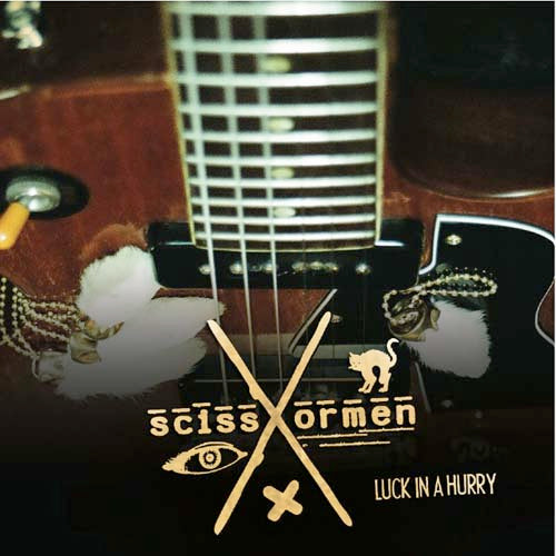 Scissormen - Luck in a Hurry | CD