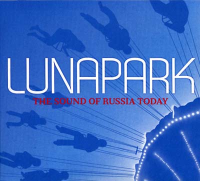 VA - Lunapark - The Sound of Russia Today | CD