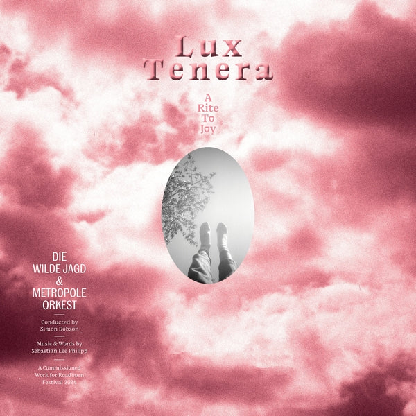 Die Wilde Jagd & Metropole Orkest - Lux Tenera: A Rite To Joy | CD
