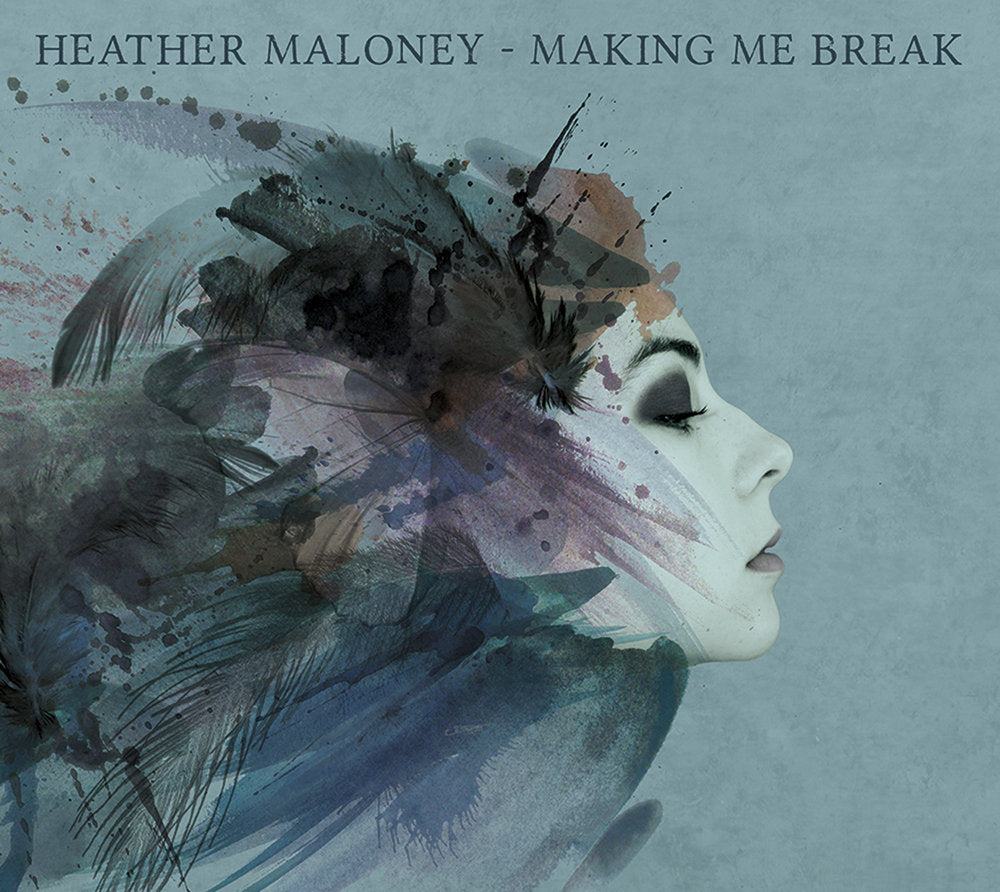 Heather Maloney - Making Me Break | Vinyl