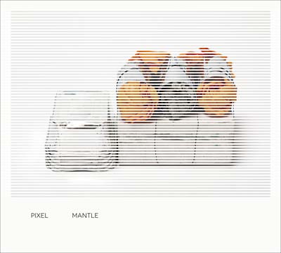 PIXEL - Mantle | CD