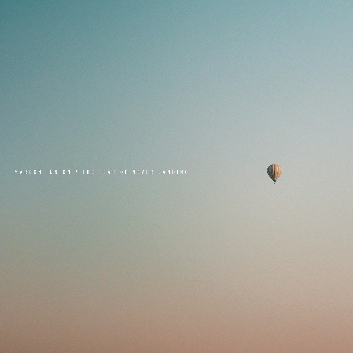 Marconi Union - The Fear Of Never Landing | Vinyl