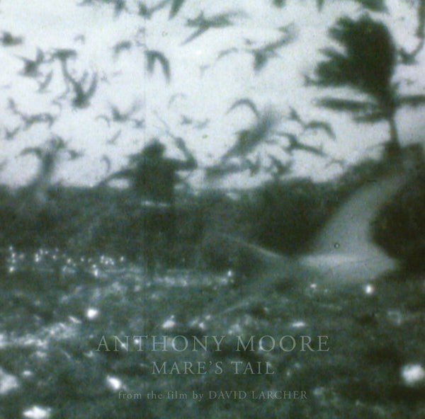 ANTHONY MOORE - Mare's Tail | Vinyl