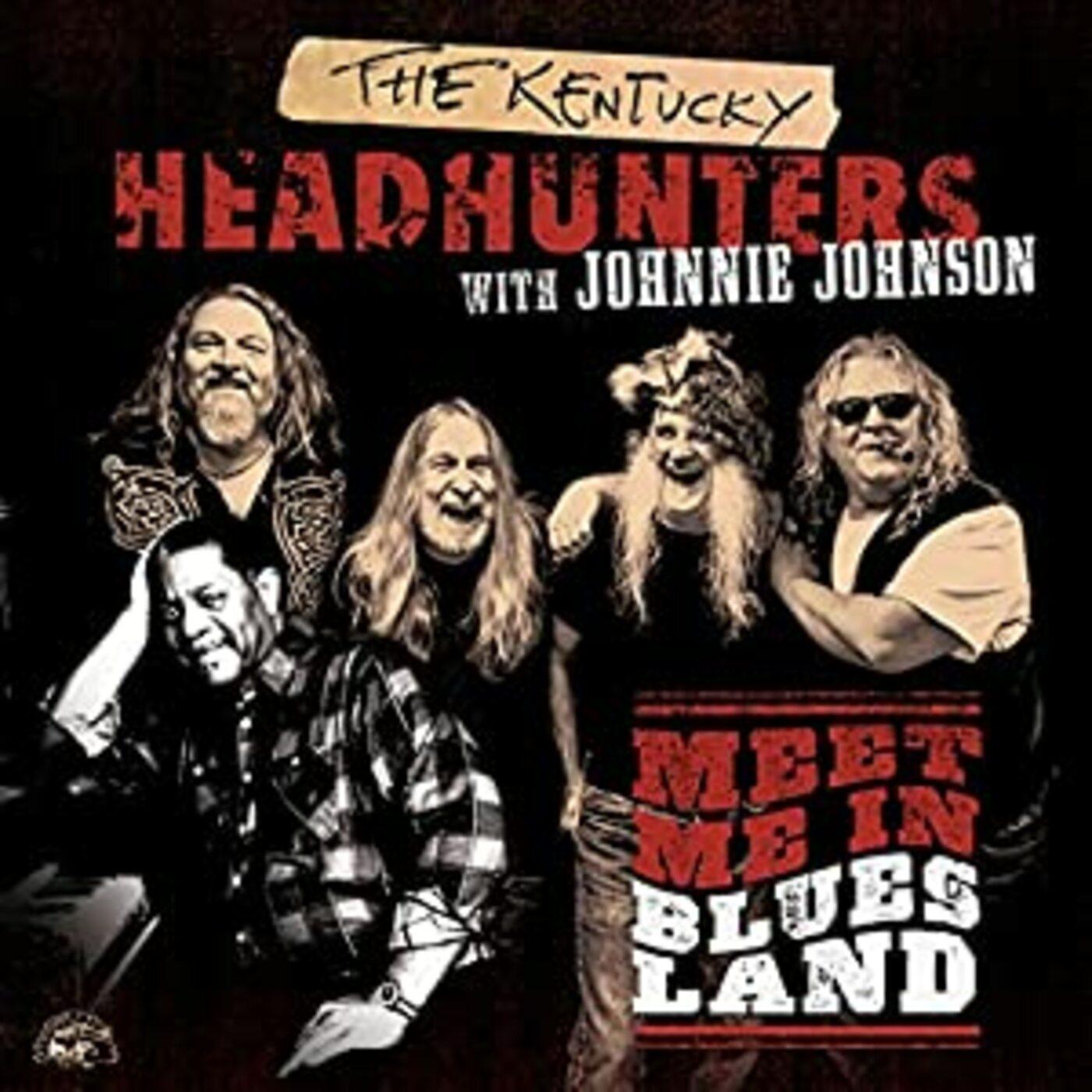 Kentucky Headhunters / Johnnie Johnson - Meet Me In Bluesland | CD