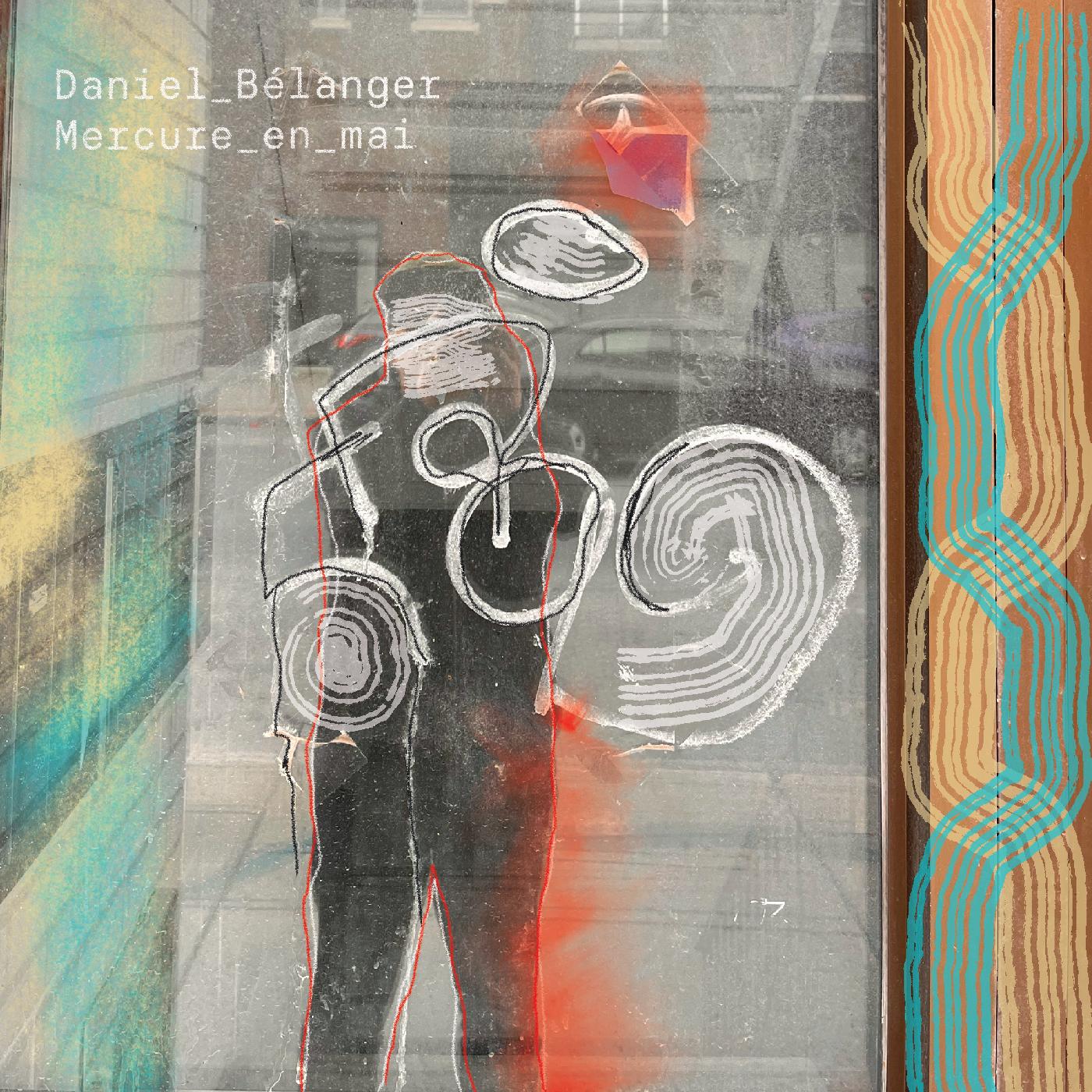 Daniel BÈlanger - Mercure en mai | Vinyl